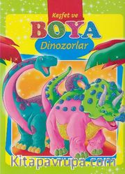 Dinozorlar / Keşfet ve Boya