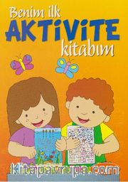 Benim İlk Aktivite Kitabım (Turuncu Kitap)