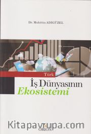 Türk İş Dünyasının Ekosistemi