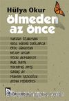Ölmeden Az Önce