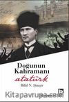 Doğunun Kahramanı Atatürk