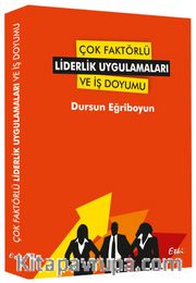 Çok Faktörlü Liderlik Uygulamaları ve İş Doyumu