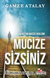 Hayattan Mucize Bekleme Mucize Sizsiniz