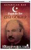 Ziya Gökalp & Doğuda Bir Türk