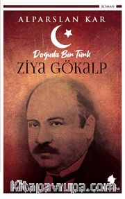 Ziya Gökalp <br /> Doğuda Bir Türk