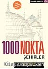 1000 Nokta Şehirler
