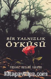 Bir Yalnızlık Öyküsü