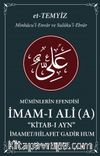 Müminlerin Efendisi İmam-ı Ali & İmamet Hilafet Gadir Hum