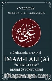 Müminlerin Efendisi İmam-ı Ali Kitab-ı Lem <br /> Beşeri Üstünlükleri