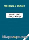 Ferheng / Sözlük Kürtçe Türkçe / Türkçe Kürtçe 