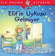 Elif’in Uykusu Gelmiyor  / İlk Okuma Kitabım