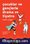 Çocuklar ve Gençlerle Drama ve Tiyatro & Perspektif ve Uygulama