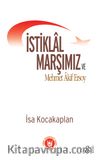 İstiklâl Marşımız ve Mehmet Akif Ersoy