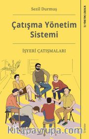 Çatışma Yönetim Sistemi <br /> İşyeri Çatışmaları