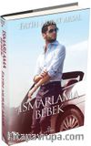 Ismarlama Bebek / Zoraki Gelin Serisi (Ciltli)