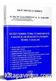 Kuzey Kıbrıs Türk Cumhuriyeti Yabancılar Hukukuna İlişkin Temel Yasalar