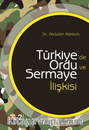 Türkiye’de Ordu ve Sermaye İlişkisi