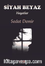 Siyah Beyaz Hayatlar