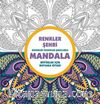 Mandala / Renkler Şehri 