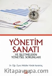 Yönetim Sanatı ve İşletmelerin Yönetsel Sorunları