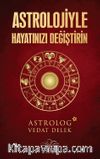 Astrolojiyle Hayatınızı Değiştirin