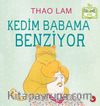Kedim Babama Benziyor
