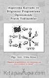 Algoritma Kavramı ve Bilgisayar Programlama Öğreniminde Pratik Yaklaşımlar