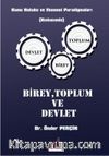 Birey Toplum ve Devlet