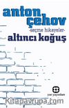 Altıncı Koğuş / Seçme Hikayeler