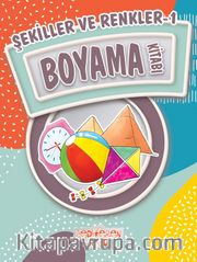 Şekiller ve Renkler 1 Boyama Kitabı