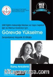 2016 MEB Merkez ve Taşra Teşkilatı Şef Ve Memur Kadroları İçin Görevde Yükselme Sınavlarına Hazırlık Konu Anlatımlı