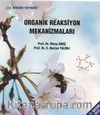 Organik Reaksiyon Mekanizmaları