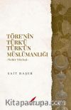 Töre'nin Türk'ü Türk'ün Müslümanlığı & Nehir Söyleşi