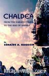 Chaldea & From the Earliest Times to the rise of Assyria
