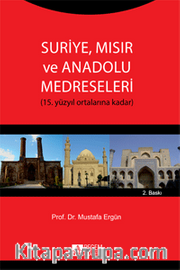 Suriye, Mısır ve Anadolu Medreseleri (15. Yüzyıl Ortalarına Doğru)