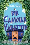 Bir Canavar Yarattık