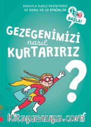 Gezegenimizi Nasıl Kurtarırız? / 1 2 3 Başla Serisi