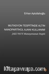 Mutasyon Tespitinde Altın Nanopartikül Ajanı Kullanımı & AK2 V617F Mutasyonunun Tespiti