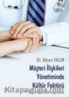Müşteri İlişkileri Yönetiminde Kültür Faktörü & Sağlık Alanında Uygulama