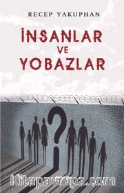 İnsanlar ve Yobazlar