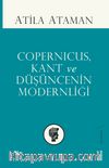 Copernicus, Kant ve Düşüncenin Modernliği