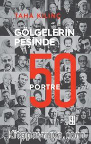Gölgelerin Peşinde: 50 Portre