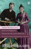 Evanescent Happiness: Ottoman Jews Encounter Modernity & The Case of Lea Mitrani and Joseph Niego (1863-1923)