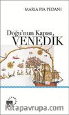 Doğu’nun Kapısı: Venedik