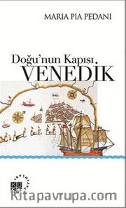Doğu’nun Kapısı: Venedik
