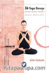 36 Yoga Duruşu & Mitoloji-Sembol-Metafor, Asana : Ruhun Dili