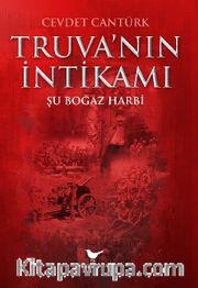 Truva’nın İntikamı: Şu Boğaz Harbi