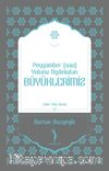 Peygamber (sav) Yolunu Aydınlatan Büyüklerimiz