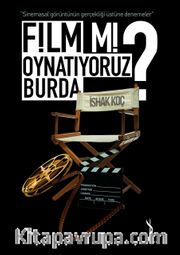 Film Mi Oynatıyoruz Burda?