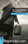 Bela Tarr Sineması Çember Kapanır / Sinema Kuramları 13